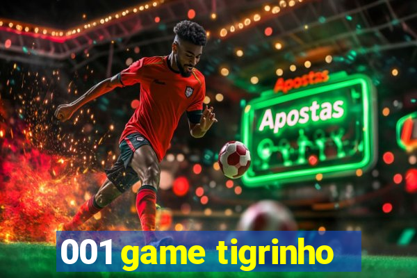 001 game tigrinho